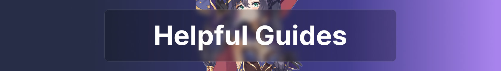 Helpful Guides Banner